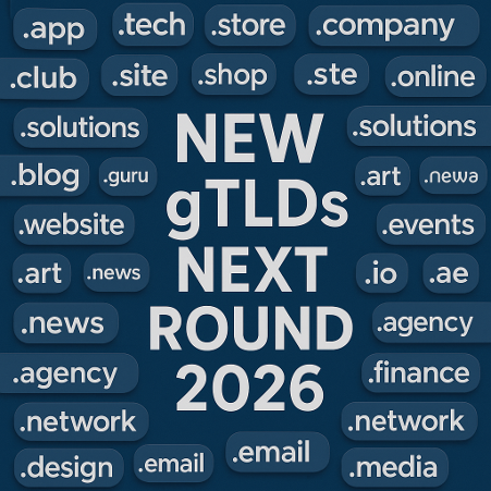 A digital graphic design image showcases the upcoming New gTLDs Next Round 2026 with a dark blue background. The center features the headline text in bold white, surrounded by numerous domain extensions such as .app, .tech, .store, .company, .design, .network, .guru, .blog, and more.